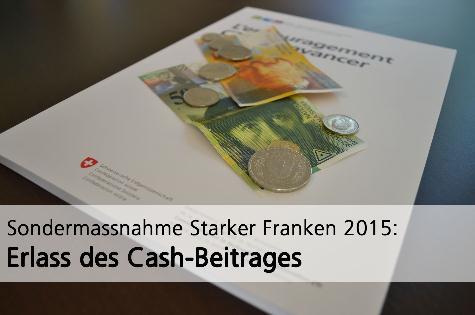 Sondermassnahme KTI Starker Franken 2015 Erlass Cash-Beitrag von max. 10% ab 1.8.2015 bis und mit 30.11.2015 Ausschlaggebend ist das Datum der Gesuchseinreichung Wer ist anspruchsberechtigt?