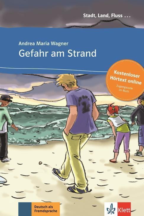 Arbeitsblatt Lektüre - Gefahr am Strand ARBEITSBLATT PARA LA LECTURA: EDITORIAL: Klett MATERIA: Alemán como Lengua Extranjera MATERIAL: