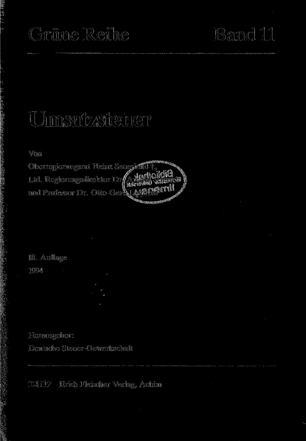 Grüne Reihe B and 11 Umsatzsteuer Von Oberregierungsrat Heinz Saueriäfia f, *v Ltd. Regierungsdirektor Dr.