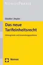 Bücher & Internet Arbeitsrecht Ausländerrecht Kurzhinweise Das neue Tarifeinheitsrecht Wolfgang Däubler/ Klaus Bepler 1. Aufl. Nomos Verlag, Baden-Baden 2016, 162 S., brosch.