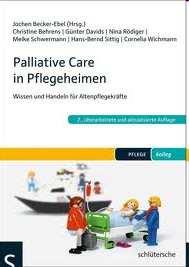 Zum Nachlesen Palliative Care in Pflegeheimen Wissen und Handeln für Altenpflegekräfte.