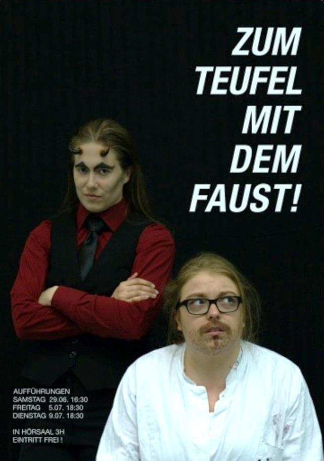 2013: Zum Teufel mit dem Faust (nach Johann Wolfgang von Goethe) Auf der Suche nach dem, was die Welt im Innersten zusammenhält gerät Dr.