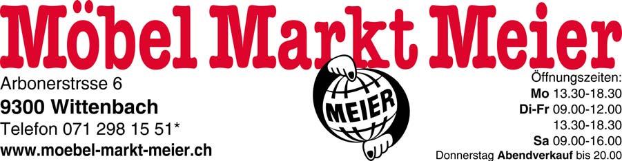 298 15 51 * www.moebel-markt-meier.ch tmeier Öffnungszeiten: Mo 13.30-18.