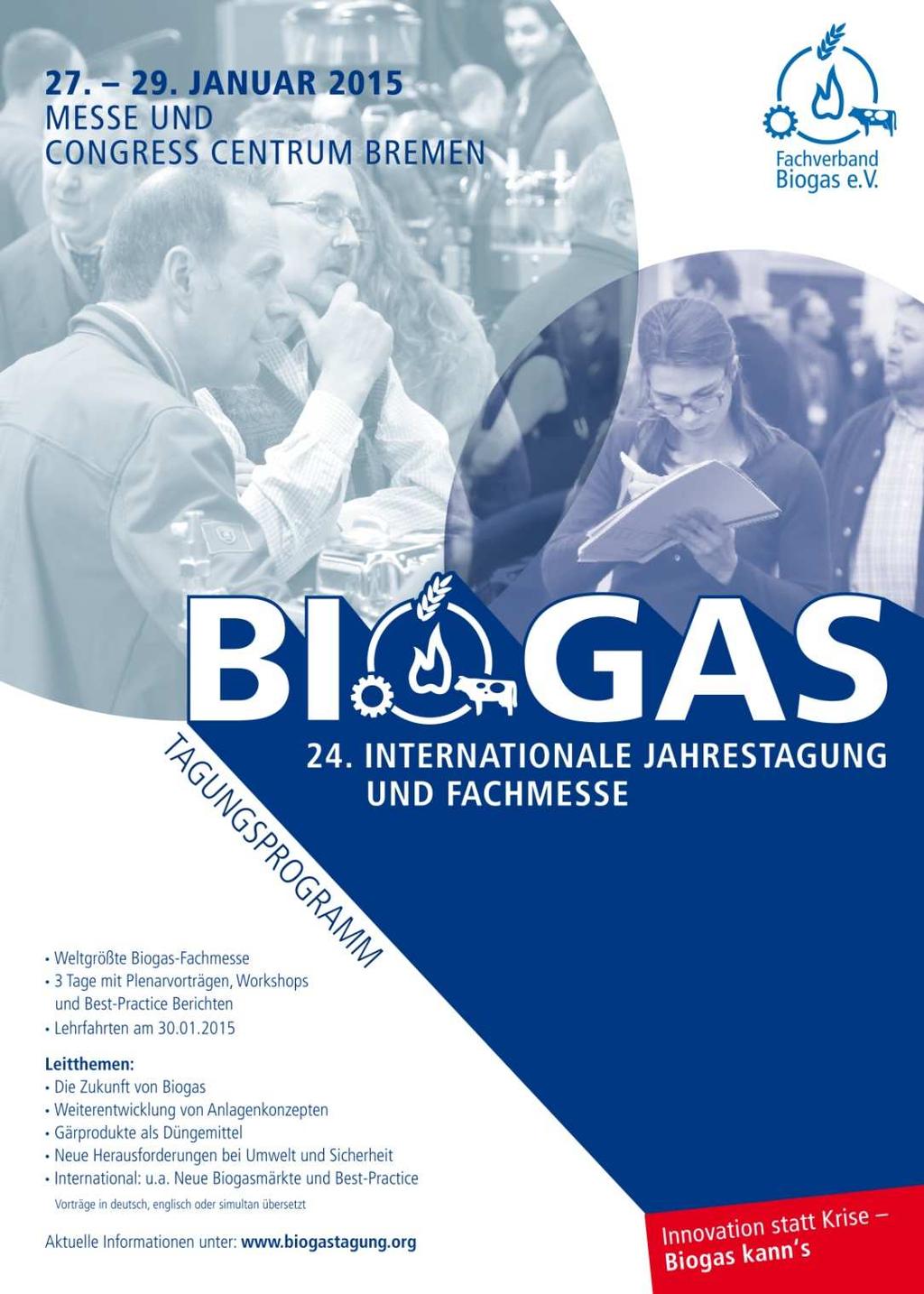 Vielen Dank für Ihre Aufmerksamkeit! Werden Sie Mitglied im Fachverband Biogas e.v., der stärksten Biogas- Interessenvertretung in Europa und kommen Sie zur 24.