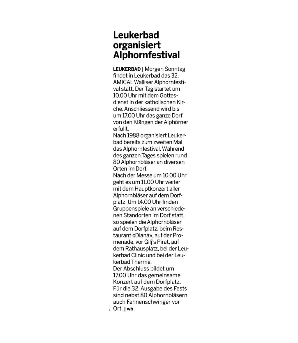 : 277009 Seite: 6 Fläche: 8'430 mm² Leukerbad organisiert Alphornfestival LEUKERBAD 1 Morgen Sonntag findet in Leukerbad das 32. AM ICAL Walliser Alphornfestival statt. Der Tag startet um 10.