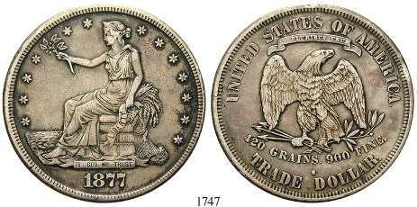 WAAGEN UND GEWICHTE ISLAMISCHE STAATEN USA 1747 Trade Dollar 1877, S, San Francisco.