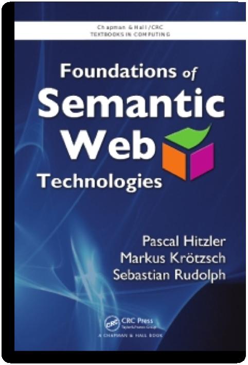 Foundations of Semantic Web Technologies CRC Press; 88EUR englisch aktualisiert und