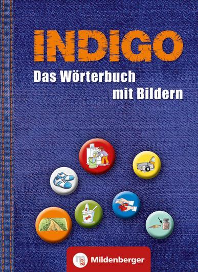4 Indigo - Das Wörterbuch mit Bildern Ute Wetter und Karl Fedke. - Offenburg : Mildenberger, 2016. - 304 Seiten : Illustrationen (farbig).