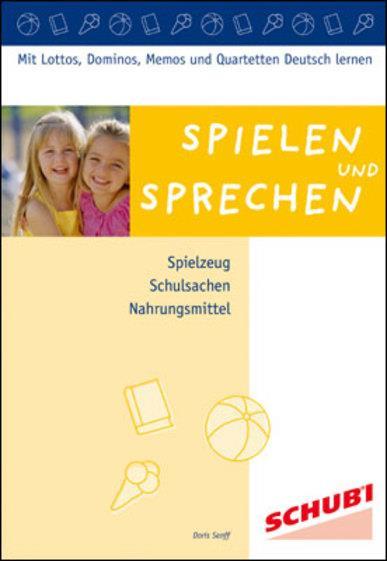 und Weise zu verstehen und zu meistern. Spielen und Sprechen - Spielzeug, Schulsachen, Nahrungsmittel Mit Lottos, Dominos, Memos und Quartetten Deutsch lernen / Doris Senff.