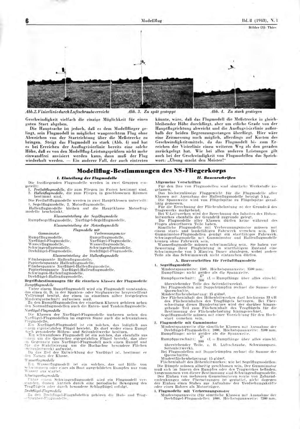 6 Modellflug Bd. 8 (1943), N. 1 Bilder (3): Thies Abb.2.Visierlinie durch Luftschraube erreicht Abb. 3. Zu spät gestoppt Abb. 4.