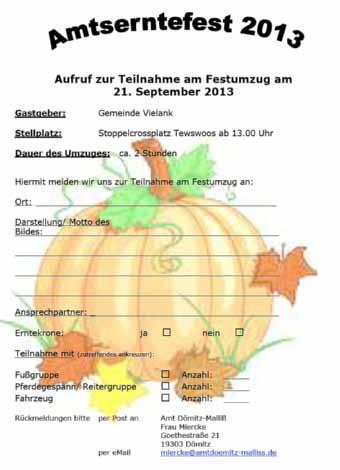 Der Festumzug wird um 14:00 Uhr beginnen und durch folgende Straßen führen: Beginn: Am Sportplatz, Dömitzer Straße, Hufe, Dömitzer Straße, Zum Briesen, (Wenden des Festumzuges), Zum Briesen, Dömitzer