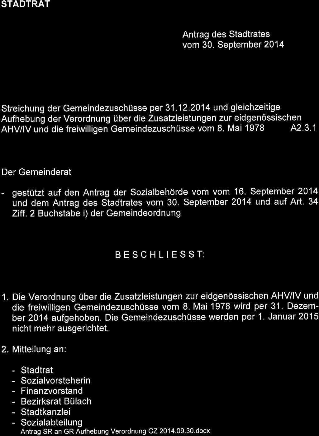 STADTRAT =ove Antrg des Stdtrtes vom 30. September 2014 \ Streichung der Gemeindezuschüsse per 31.12.