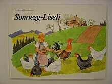 Bücher Vorstellen Name des Buches : Sonnegg-Liseli Hauptpersonen : Liseli und ihr guter Freund Hans Handlung : Im Buch, wird eigentlich beschrieben, was die Kinder