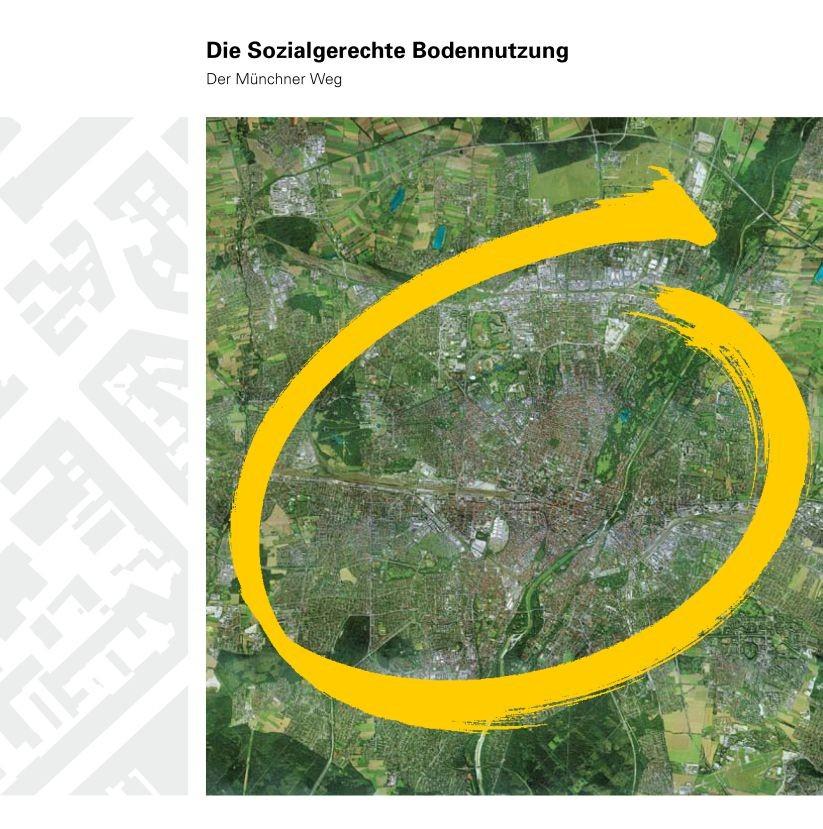 Sozialgerechte Bodennutzung/ Städtebaulicher Vertrag Quelle: LHM - PLAN Landeshauptstadt München