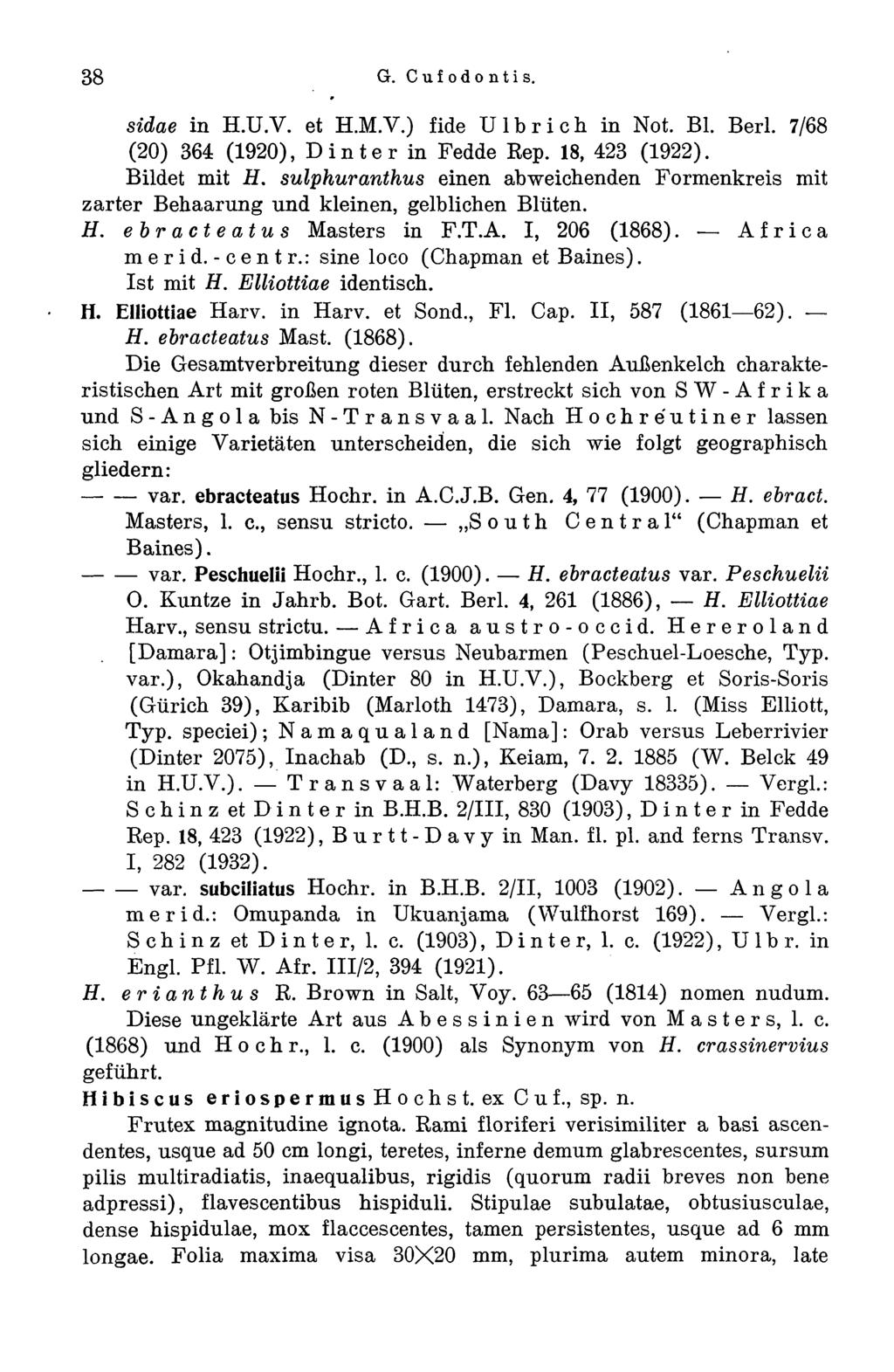 38 G. Cufodontis. sidae in H.U.V. et H.M.V.) fide Ulbrich in Not. Bl. Beri. 7/68 (20) 364 (1920), Din ter in Fedde Kep. 18, 423 (1922). Bildet mit H.