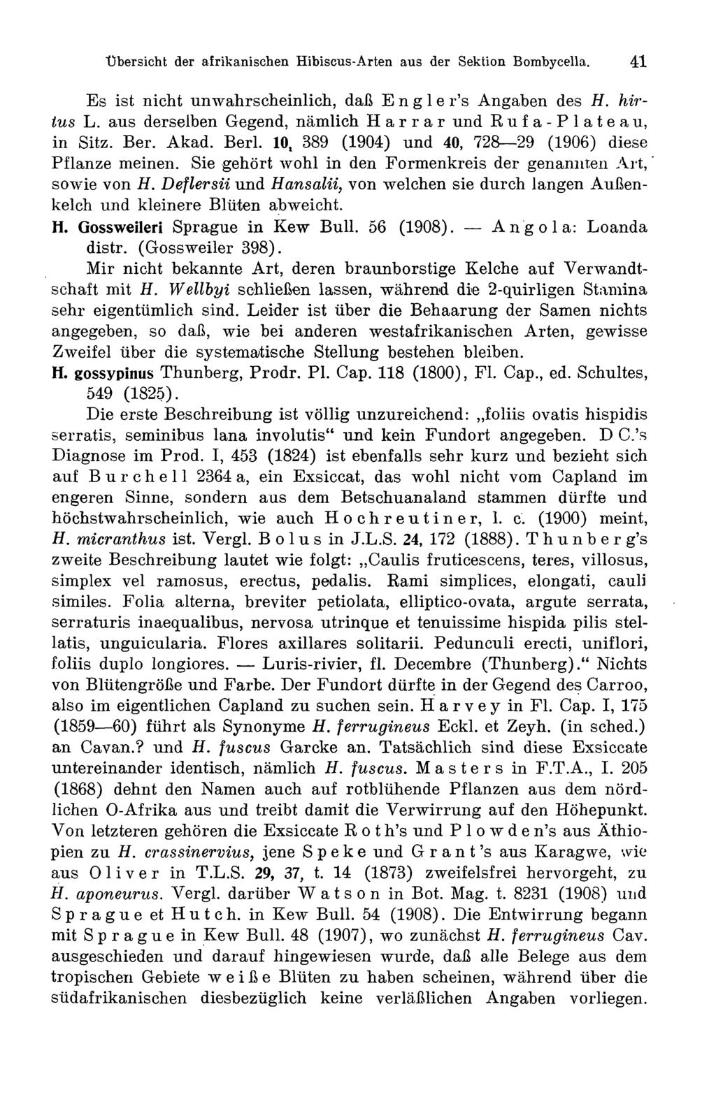 Übersicht der afrikanischen Hibiscus-Arten aus der Sektion Bombycella. 41 Es ist nicht unwahrscheinlich, daß E n g 1 e r's Angaben des H. hirius L.