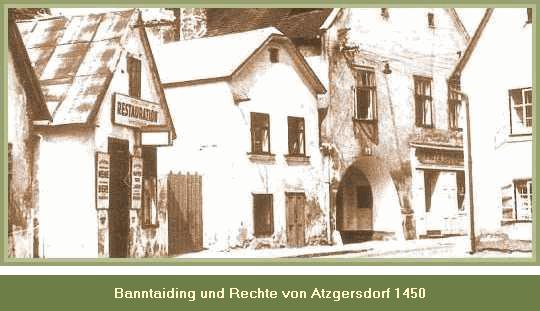 Banntaiding und Rechte von Atzgersdorf 1450 (Dorf nordnordöstlich von Liesing. Sichere Nachrichten über den Ort liegen erst aus dem 15.