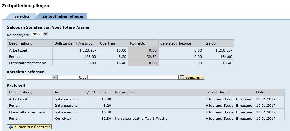 4) Im Abschnitt Korrekturen erfassen können Korrekturen wie Arbeitszeit, Ferien und Dienstaltersgeschenk eingetragen werden. 1. Eingabe der Korrektur + 32.