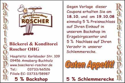 Bertram Fritzsch. Imbiss-Genuss Für viele gehört der Besuch in der Schlemmerecke der Bäck - erei Roscher fest zum Besuch im Erzgebirgs-Center.