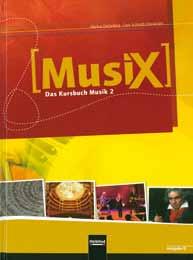 1, das fetzig und flott Grundkenntnisse vermittelte, den Band MusiX 2 für Schüler ab Klassenstufe 7 folgen lassen.