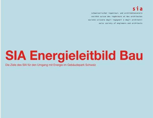 SIA-Effizienzpfad Energie Dokumentation SIA 0216 Bearbeitung 2003 bis 2005 Publikation 2006 Erste Anwendungen ab 2005 Programmleitung: Brunner, Hartmann, Hildebrand, Lenzlinger, Weinmann.