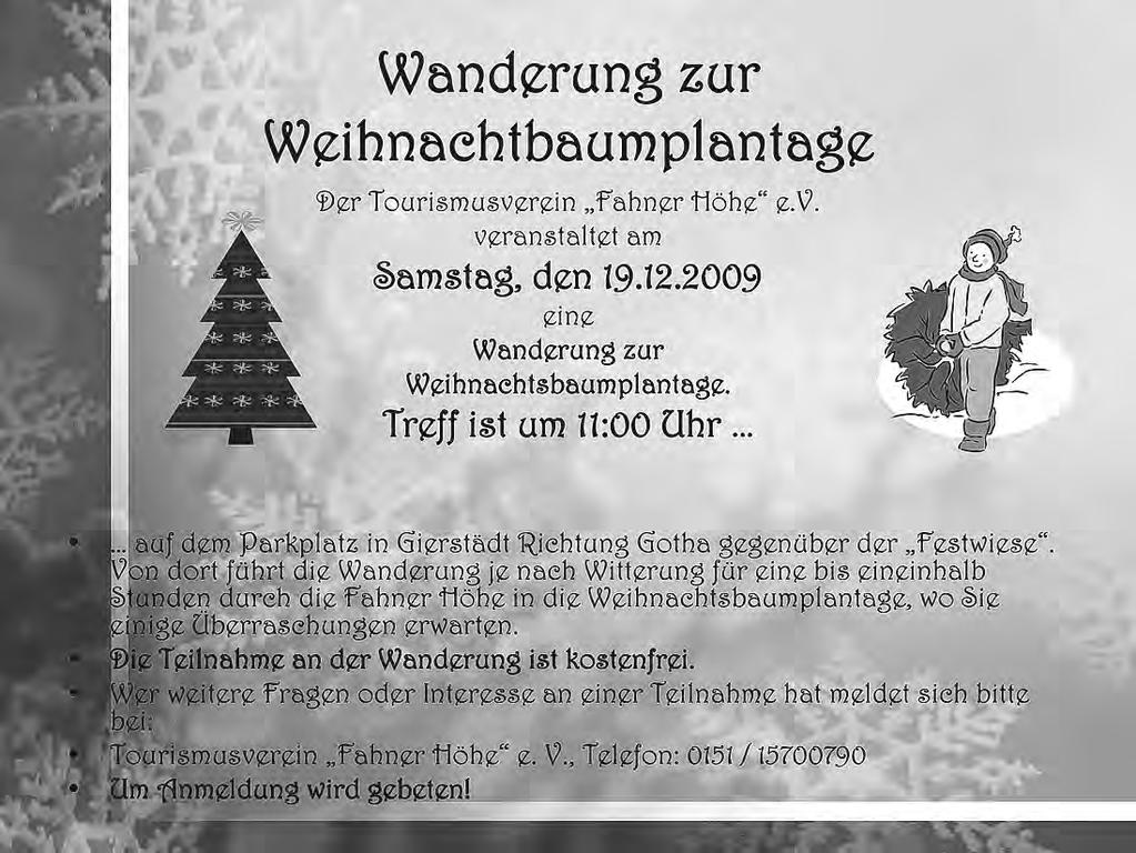 FAHNER HÖHE KURIER - 15 - Nr. 26/2009 Zur Adventszeit!!!! In der Christuskirche Burgtonna wird in der Zeit vom 1. bis 24. Dezember 2009 jeweils um 18.