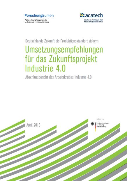 Ziele von Industrie 4.0 Was ist Industrie 4.0 Industrie 4.0 ist die Hightech-Strategie 2020 der Bundesregierung.