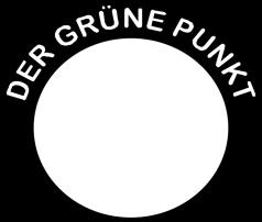 DER GRÜNE PUNKT Der Grüne Punkt ist eine geschützte Marke der Der Grüne Punkt Duales System Deutschland GmbH.