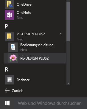 Ausführen von Progrmmen PE-DESIGN PLUS2 strten Klicken Sie uf, dnn uf [Alle Apps], dnn uf [PE-DESIGN PLUS2] und nschließend uf [PE-DESIGN PLUS2]. Für Benutzer von Windows 8.