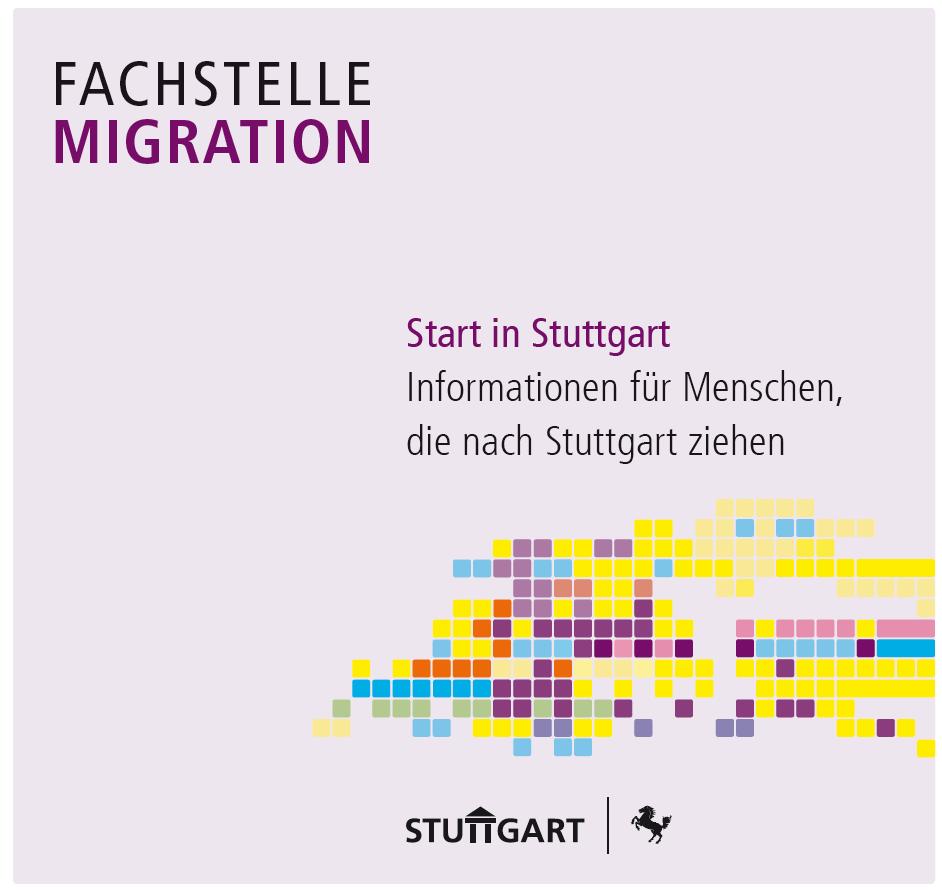 Öffentlichkeitsarbeit Die Broschüre Start in Stuttgart bündelt die Basisinformationen, die Neubürger rund