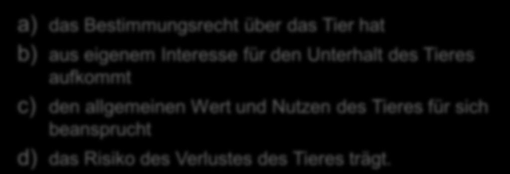 Tierhalterhaftung nach dem BGB Wer ist alles Tierhalter?