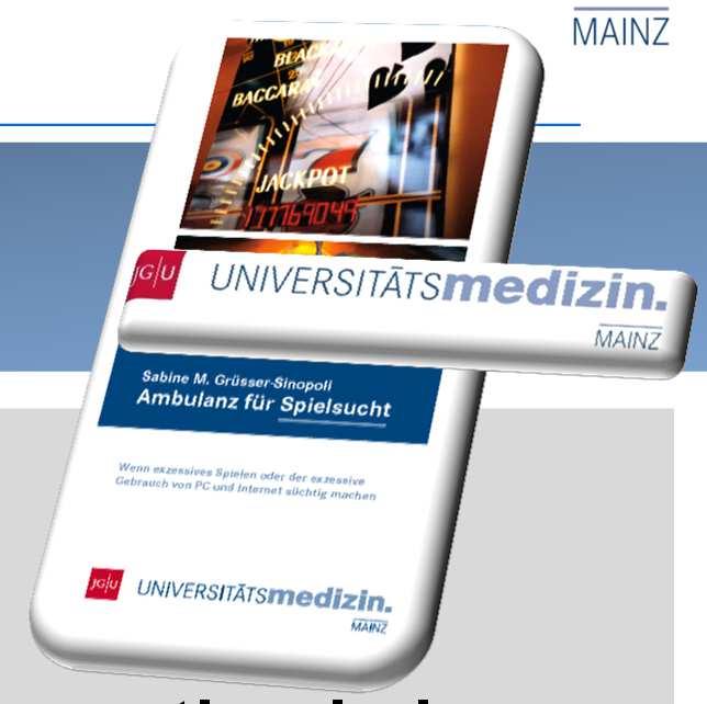 -Psych. Ambulanz für Spielsucht, Universitätsmedizin Mainz muellka@uni-mainz.