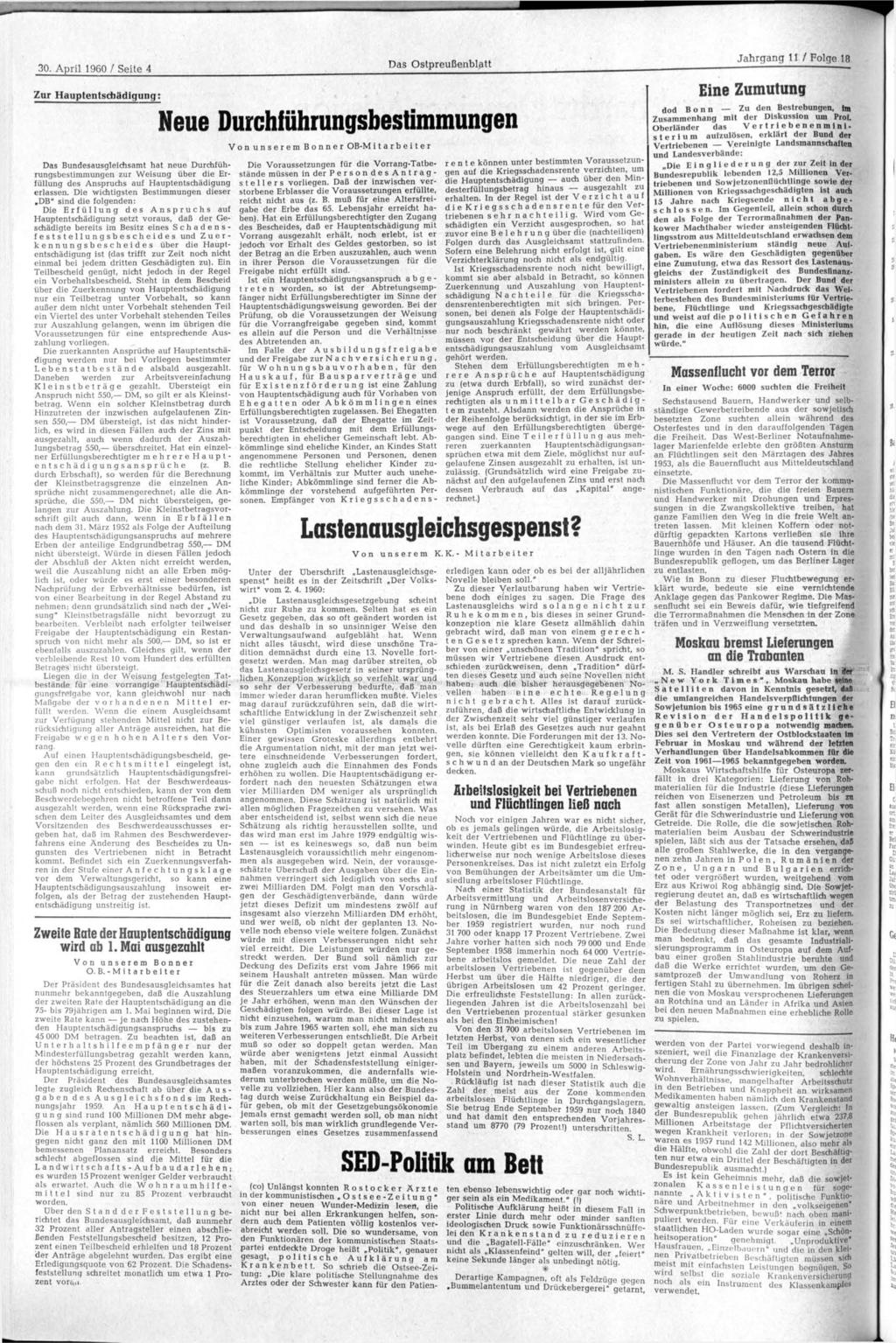 30. April 1960 / Seite 4 Das Ostpreußenblatt Jahrgang 11 / Folge 18 Zur Hauptentschädigung: Neue Durchführungsbestimmungen Das Bundesausgleichsamt hat neue Durchführungsbestimmungen zur Weisung über