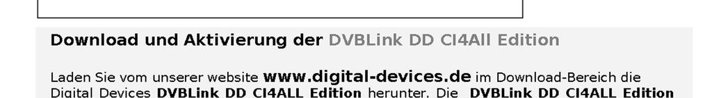 1. Konzept Digital Devices Octopus CI - DVBLink Sie haben ein Digital Devices Octopus single oder twin CI erworben.