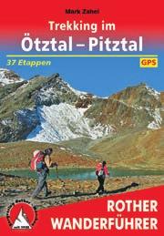 Der Bücherwurm stellt vor Trekking im Ötztal Pitztal 37 Etappen, Mark Zahel Rother Wanderführer 1. Auflage 2016, 84 Seiten mit 158 Farbabbildungen, 37 Höhenprofile, 37 Wanderkärtchen im Maßstab 1:75.