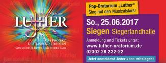 Kirchenkreis Pop-Oratorium Luther in der Siegerlandhalle Das Pop-Oratorium Luther, ein musikalisches Großereignis zum Mitmachen, soll am 25.