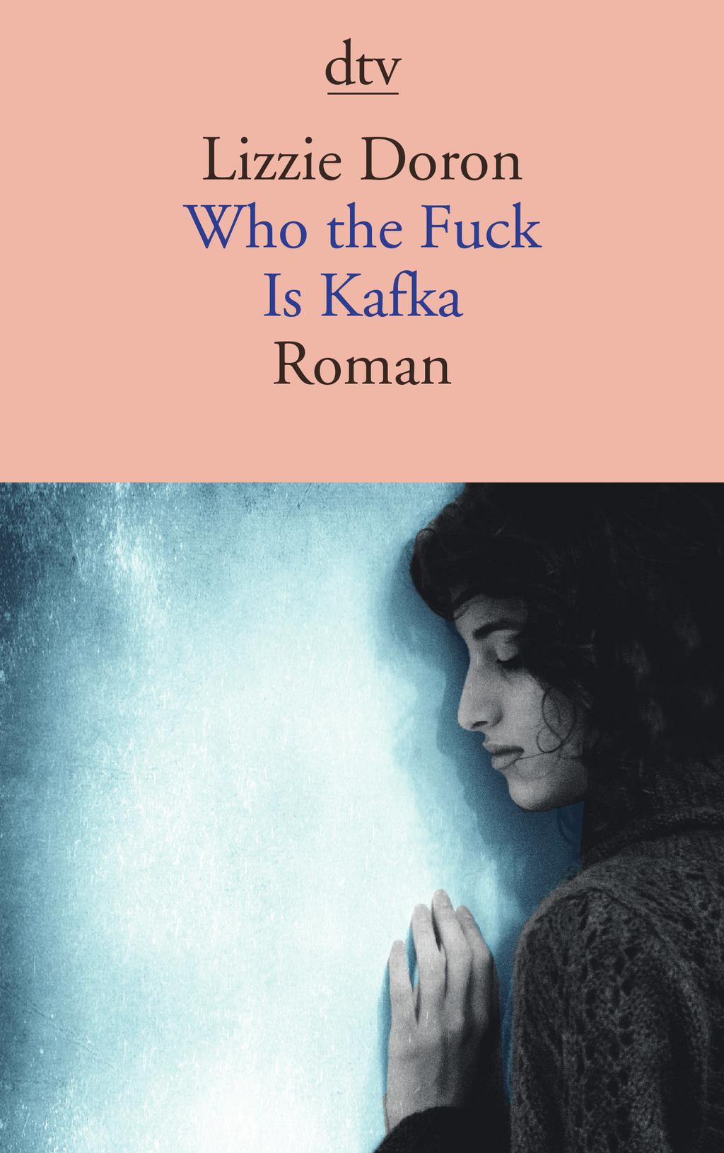Lizzie Doron: Who the Fuck Is Kafka?