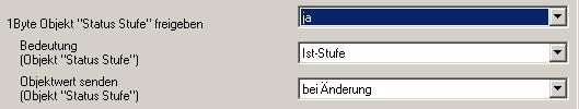1-Byte-Objekt Status Stufe freigeben Option: nein ja ja: Das Objekt Staus Stufe wird freigegeben. Dieses Statusbyte gibt als Zahlenwert die Lüfterstufe an.