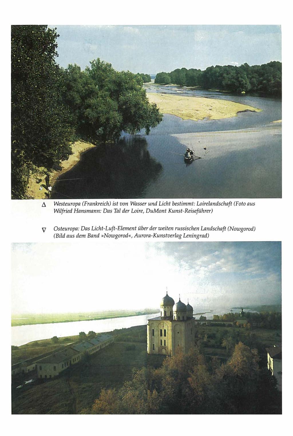 Ll V Westeuropa (Frankreich) ist von Wasser und Licht bestimmt: Loirelandschaft (Foto aus Wilfried Hansmann: Das Tal der Loire, DuMont