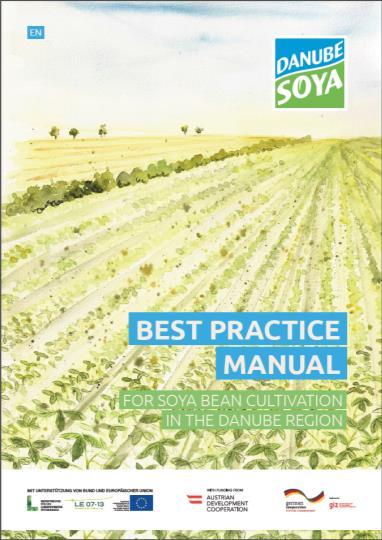 Förderung von nachhaltiger Soja Produktion durch Donau Soja Veröffentlichung des Best Practice Manual: optimierte landwirtschaftliche Praktiken für den konventionellen und