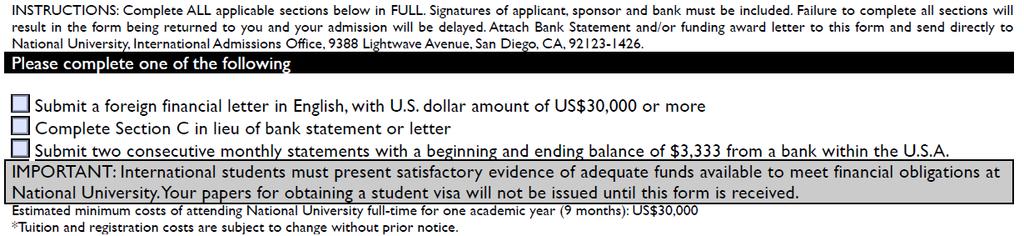 Studierende, die Ihr komplettes Studium an der National University absolvieren möchten, müssen einen Nachweis über mindestens $30.000 erbringen.