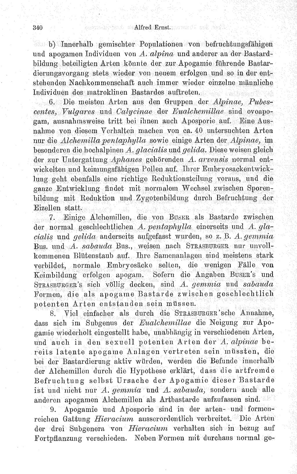 Alfred Ernst. b) Innerhalb gemischter Populationen von befruchtungsfähigen und apogamen Individuen von A. alpine und anderer au der Bastard-.