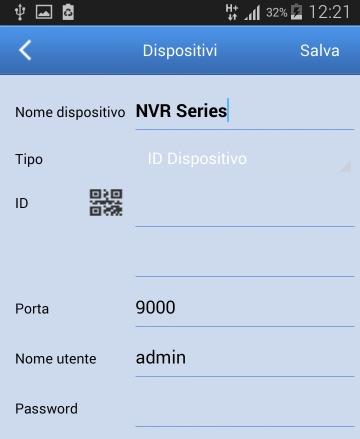3. Selezionare il simbolo in corrispondenza del campo ID per inserire l ID dell NVR leggendolo da codice QR.
