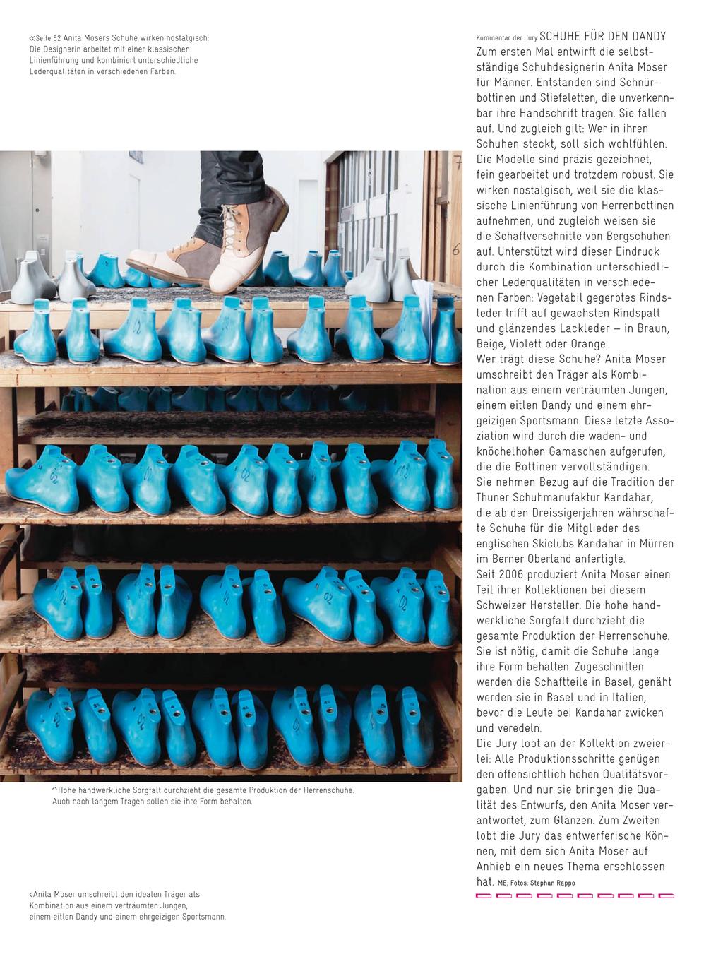 «Seite 52 Anita Mosers Schuhe wirken nostalgisch: arbeitet mit einer klassischen Die Designerin Linienführung und kombiniert unterschiedliche Lederqualitäten in verschiedenen Farben.