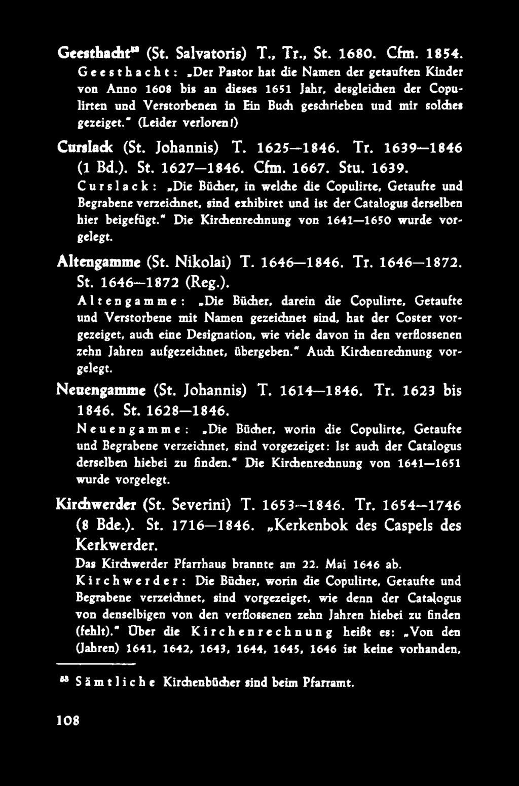 (Leider verloren l) Carslack (St. Johannis) T. 1625 1846. Tr. 1639 1846 (1 Bd.). St. 1627-1 8 4 6. Cfm. 1667. Stu. 1639. Curslack:.