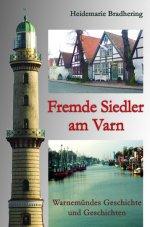 2 Heidemarie Bradhering Fremde Siedler am Varn (zur Geschichte von Warnemünde) ISBN 978-3-86785-207-4, Pb.