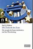 Kurzkommentar. Bibeltexte und Erklärungen stehen auf Doppelseiten gegenüber. Paul J.J. Welfens: Die Zukunft des Euro Die europäische Schuldenkrise und ihre Überwindung Die Zukunft des Euro.