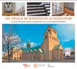 Die Orgeln im Mariendom zu Hildesheim Georg Oberauer spielt Orgelwerke aus sechs Jahrhunderten Die CD stellt das Klangportrait eines über Deutschland weit hinaus beachteten Großorgelneubaus dar,