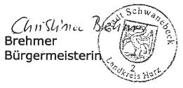 Nr. 4/2010 5 wenn sie nicht innerhalb von 1 Jahr seit Bekanntmachung der Satzung schriftlich gegenüber der Stadt Schwanebeck (Verbandsgemeinde Vorharz) geltend gemacht worden sind.