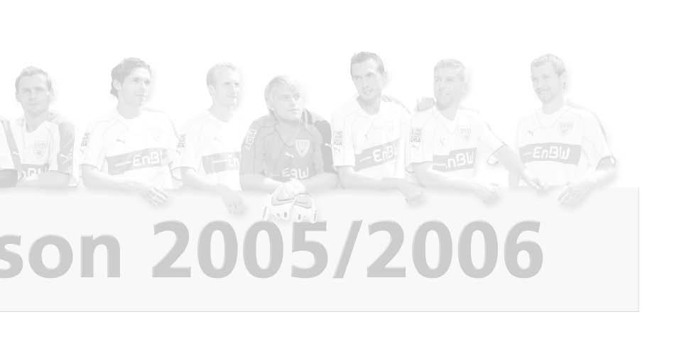 der Saison 2005/2006 Einwechslung 1 Einwechslung 2 Einwechslung 3 Soldo (C) Gentner Hitzlsperger Tomasson Cacau (68.) 65. Grønkjær für Hitzlsperger 65. Gomez für Soldo 76.